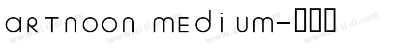 ARTNOON MEDIUM字体转换
